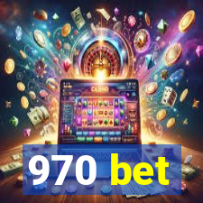 970 bet